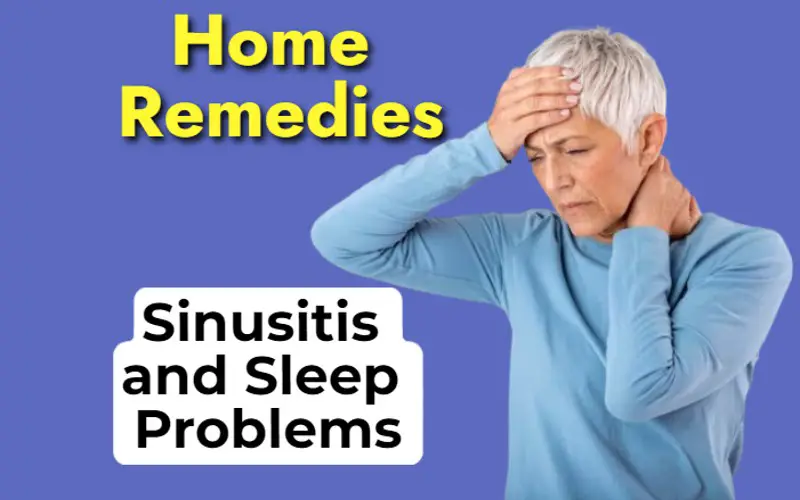 Sinusitis and Sleep Problems - Home Remedies